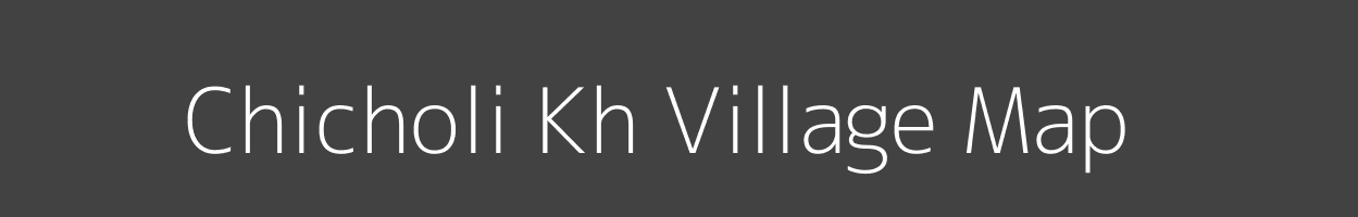 Map of Chicholi Kh Village in Maharashtra Image