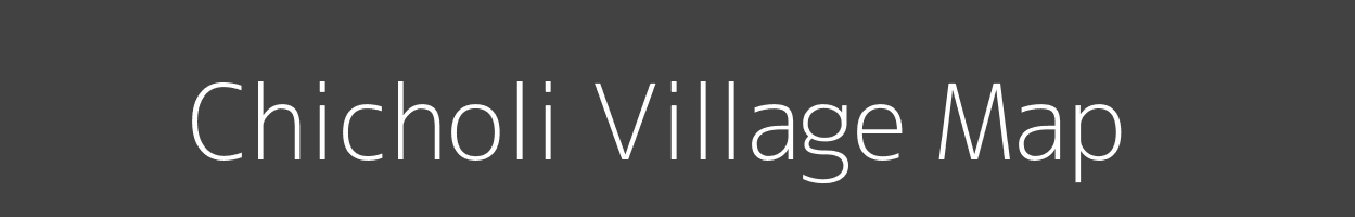 Map of Chicholi Village in Madhya Pradesh Image