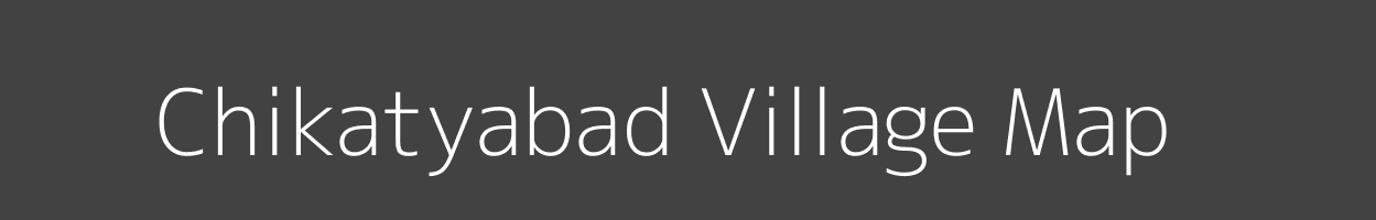 Map of Chikatyabad Village in Madhya Pradesh Image
