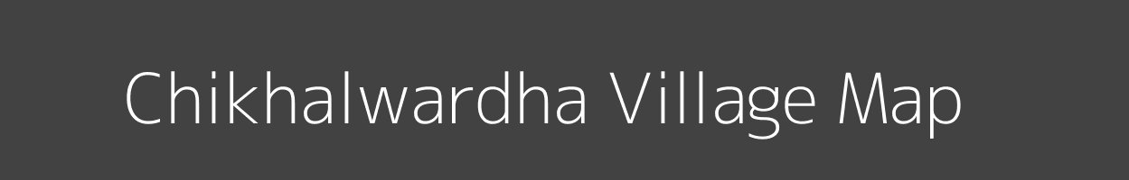 Map of Chikhalwardha Village in Maharashtra Image