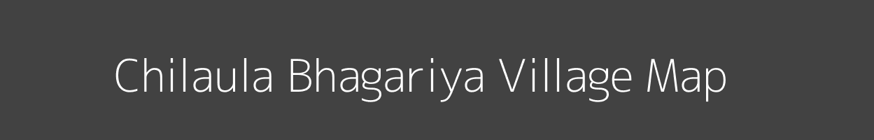 Map of Chilaula Bhagariya Village in Uttar Pradesh Image