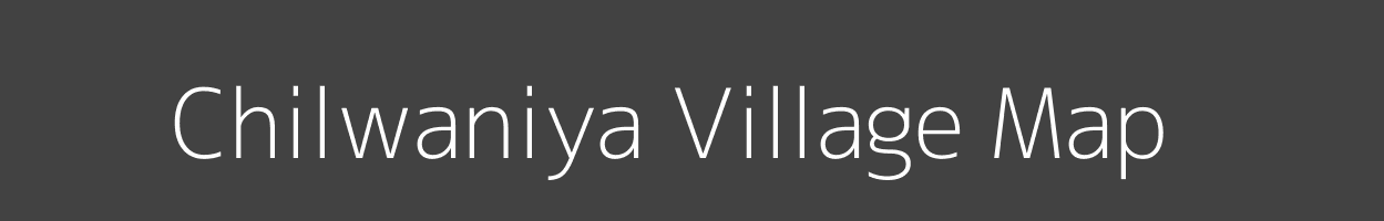 Map of Chilwaniya Village in Uttar Pradesh Image