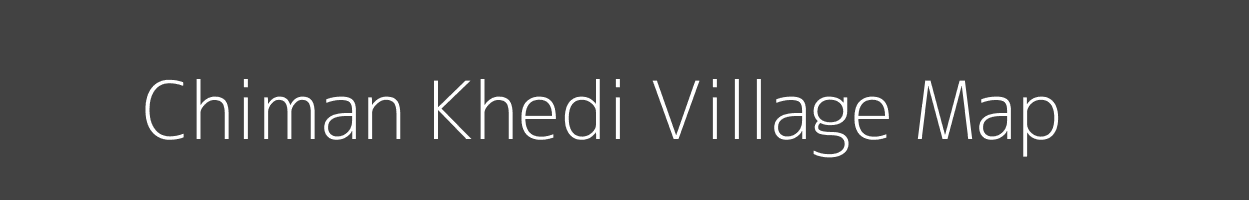 Map of Chiman Khedi Village in Madhya Pradesh Image