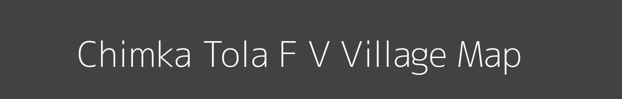 Map of Chimka Tola F V Village in Madhya Pradesh Image