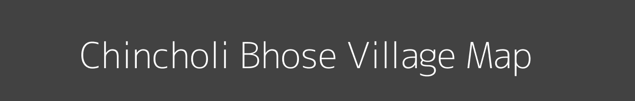 Map of Chincholi Bhose Village in Maharashtra Image