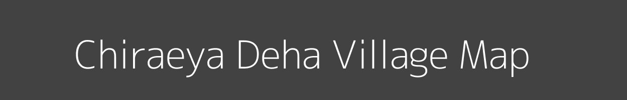 Map of Chiraeya Deha Village in Uttar Pradesh Image