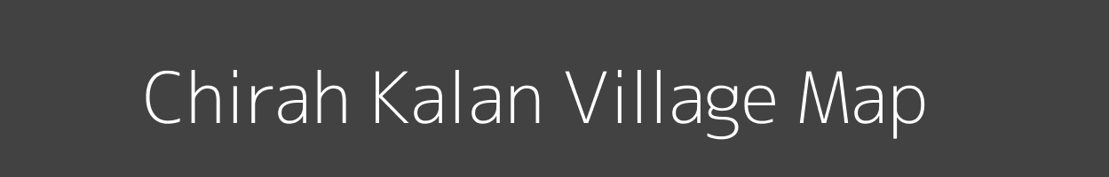 Map of Chirah Kalan Village in Madhya Pradesh Image