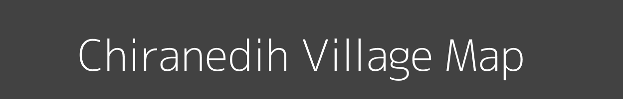 Map of Chiranedih Village in Uttar Pradesh Image