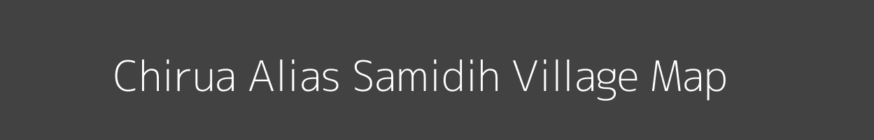 Map of Chirua Alias Samidih Village in Jharkhand Image