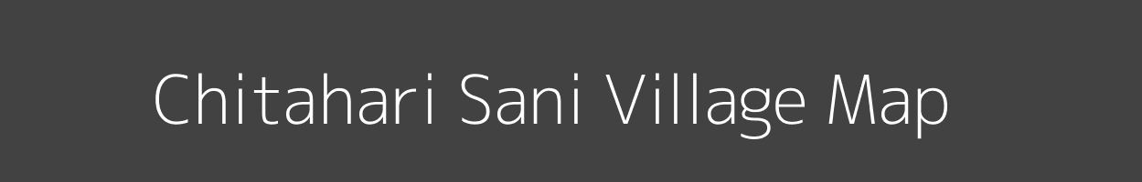 Map of Chitahari Sani Village in Madhya Pradesh Image