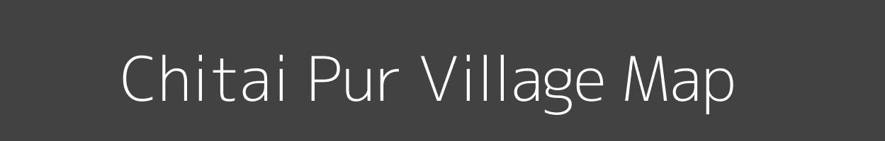 Map of Chitai Pur Village in Uttar Pradesh Image