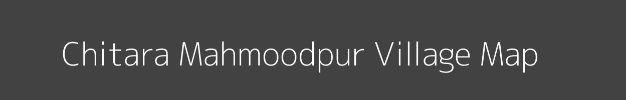 Map of Chitara Mahmoodpur Village in Uttar Pradesh Image