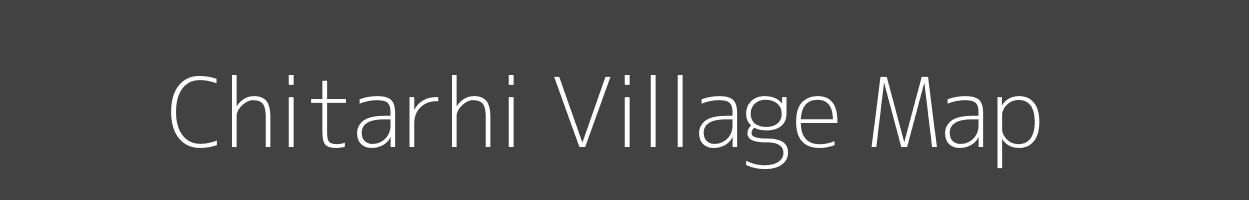 Map of Chitarhi Village in Bihar Image