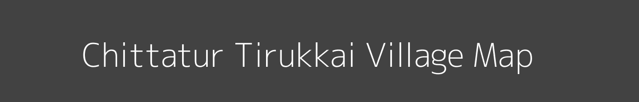 Map of Chittatur Tirukkai Village in Tamil Nadu Image