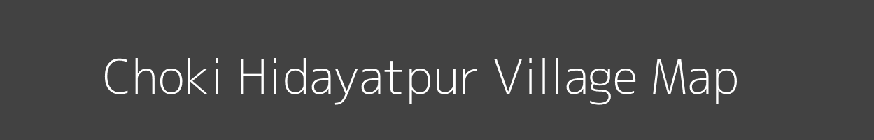 Map of Choki Hidayatpur Village in Madhya Pradesh Image