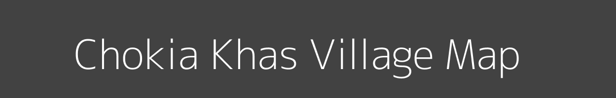 Map of Chokia Khas Village in Uttar Pradesh Image