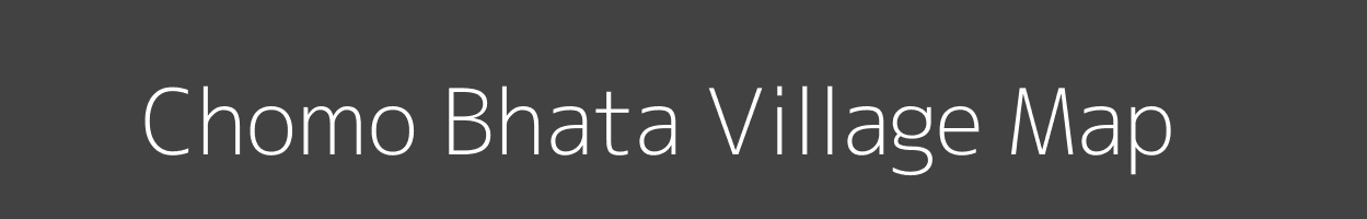 Map of Chomo Bhata Village in Madhya Pradesh Image