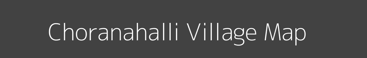 Map of Choranahalli Village in Karnataka Image