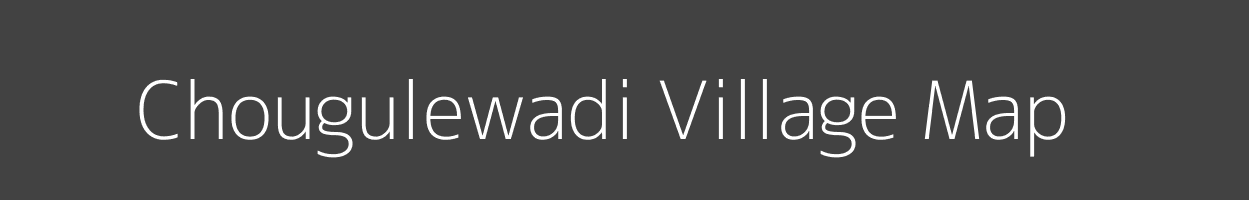 Map of Chougulewadi Village in Maharashtra Image