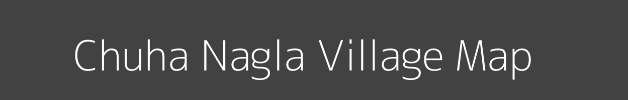 Map of Chuha Nagla Village in Uttar Pradesh Image