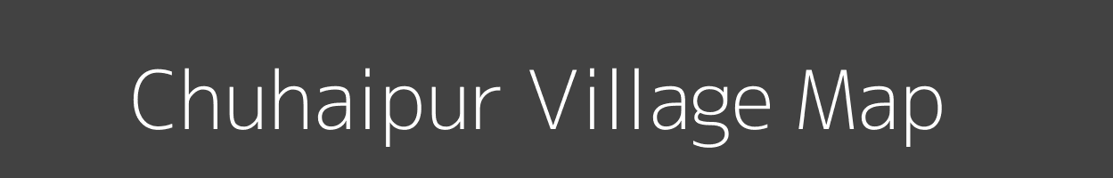 Map of Chuhaipur Village in Uttar Pradesh Image