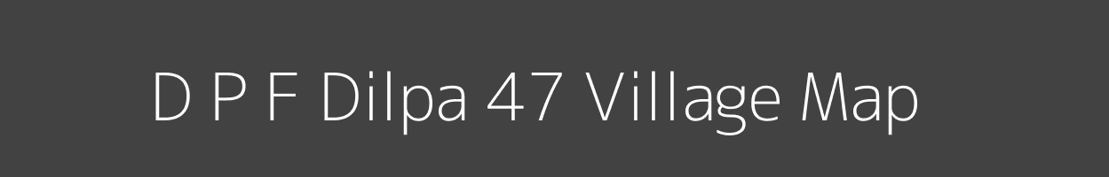 Map of D P F Dilpa 47 Village in Himachal Pradesh Image