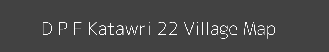 Map of D P F Katawri 22 Village in Himachal Pradesh Image