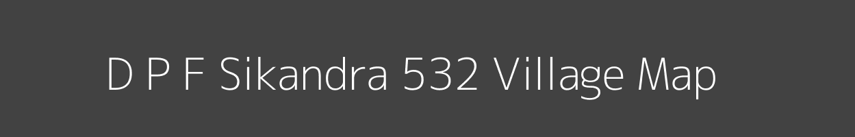 Map of D P F Sikandra 532 Village in Himachal Pradesh Image