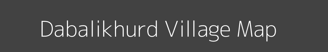 Map of Dabalikhurd Village in Madhya Pradesh Image