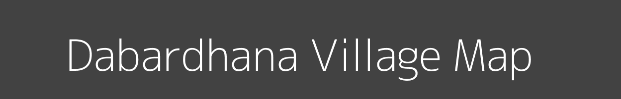 Map of Dabardhana Village in Madhya Pradesh Image