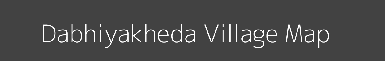 Map of Dabhiyakheda Village in Madhya Pradesh Image