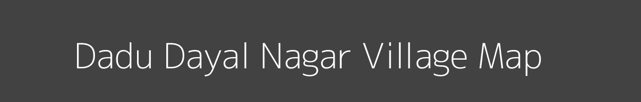 Map of Dadu Dayal Nagar Village in Rajasthan Image