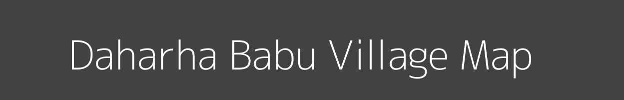 Map of Daharha Babu Village in Uttar Pradesh Image