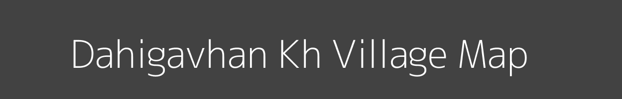 Map of Dahigavhan Kh Village in Maharashtra Image