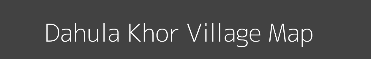 Map of Dahula Khor Village in Uttar Pradesh Image