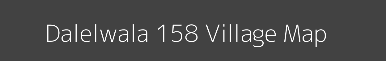 Map of Dalelwala 158 Village in Punjab Image