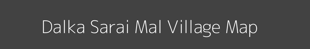 Map of Dalka Sarai Mal Village in Madhya Pradesh Image