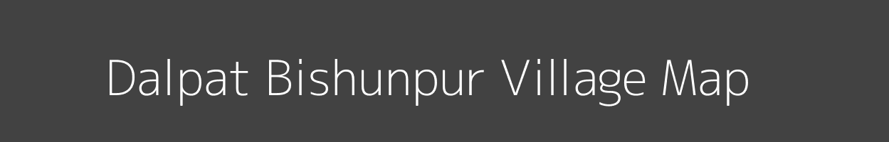 Map of Dalpat Bishunpur Village in Bihar Image