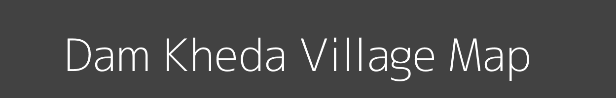 Map of Dam Kheda Village in Madhya Pradesh Image