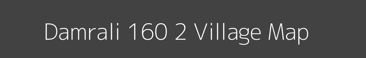 Map of Damrali 160 2 Village in Himachal Pradesh Image