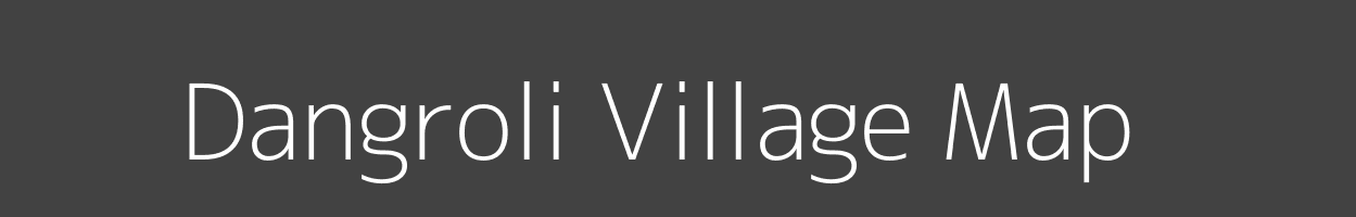 Map of Dangroli Village in Madhya Pradesh Image