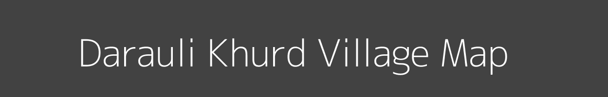 Map of Darauli Khurd Village in Madhya Pradesh Image