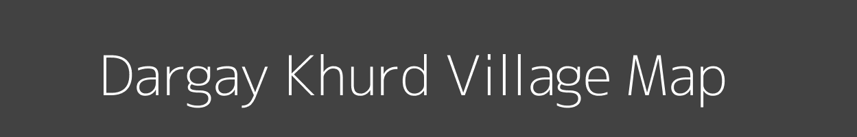 Map of Dargay Khurd Village in Madhya Pradesh Image