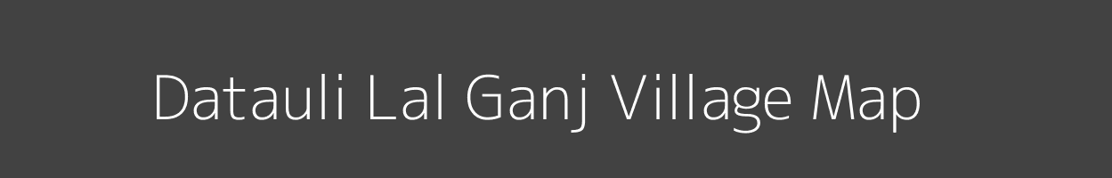 Map of Datauli Lal Ganj Village in Uttar Pradesh Image
