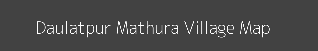 Map of Daulatpur Mathura Village in Uttar Pradesh Image