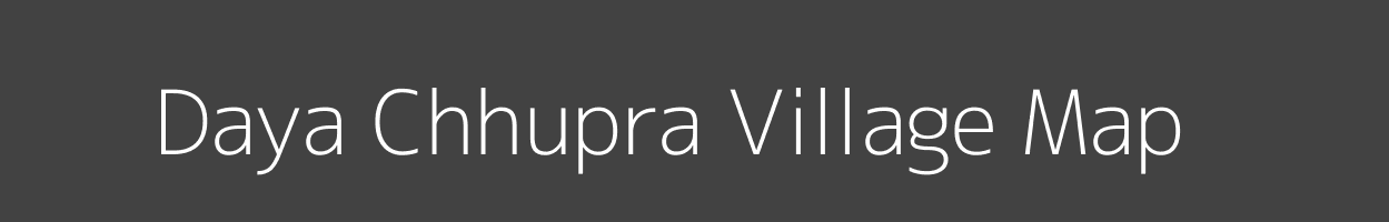 Map of Daya Chhupra Village in Uttar Pradesh Image