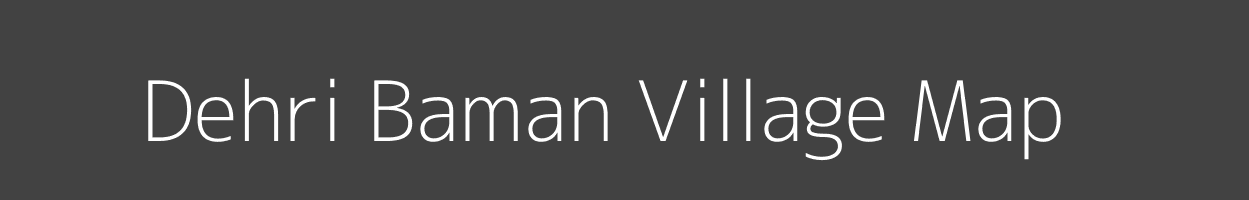 Map of Dehri Baman Village in Madhya Pradesh Image