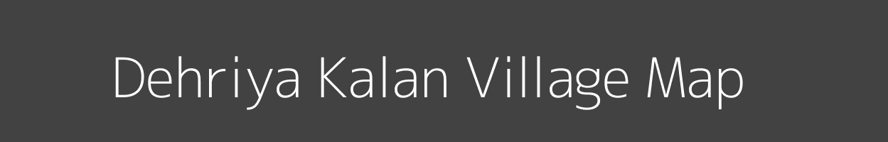 Map of Dehriya Kalan Village in Madhya Pradesh Image