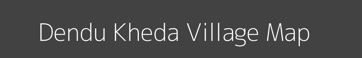 Map of Dendu Kheda Village in Madhya Pradesh Image