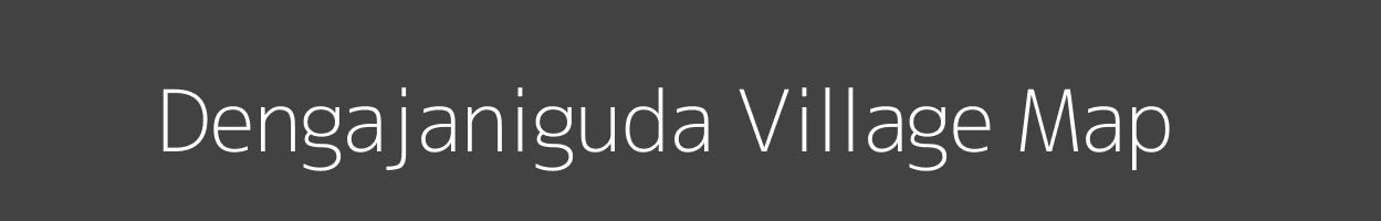 Map of Dengajaniguda Village in Odisha Image